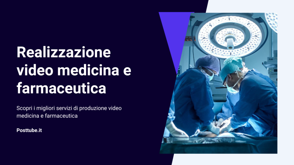 realizzazione video medicina e farmaceutica